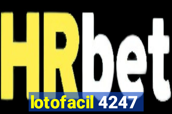 lotofacil 4247